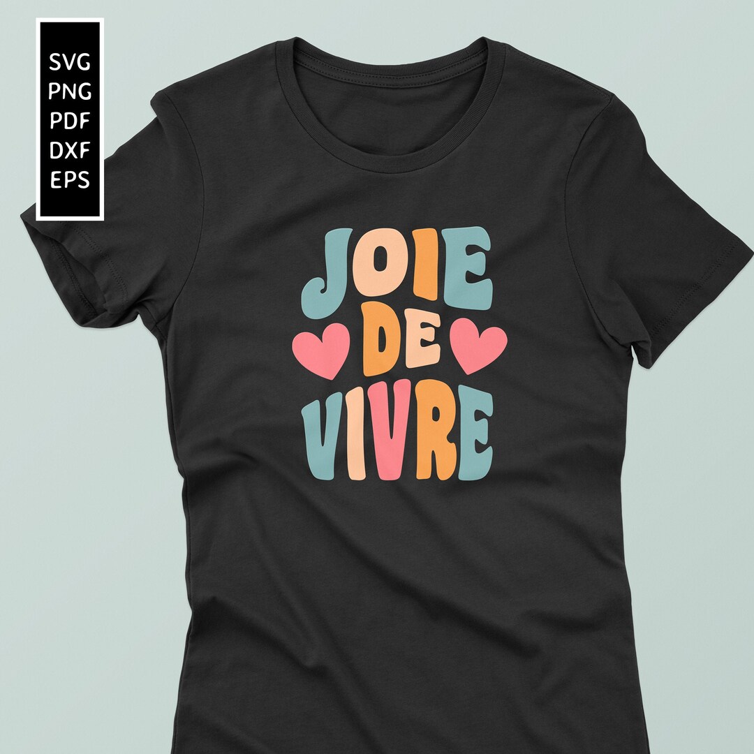 Joie De Vivre French Saying Svg-cute Colorful Life Joy Svg for Women ...