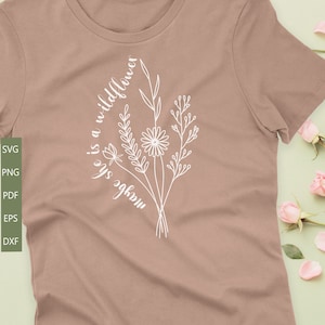 Maybe she&#39;s a wildflower svg-Teen girl shirt svg-Floral print for clothing-Hand lettered inspirational quote svg for cricut-Commercial use