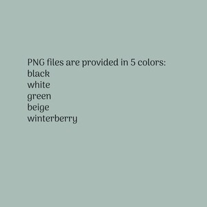 K&ouml;nnte beinhalten: PNG-Dateien werden in 5 Farben angeboten: Schwarz, Wei&szlig;, Gr&uuml;n, Beige und Winterbeere.