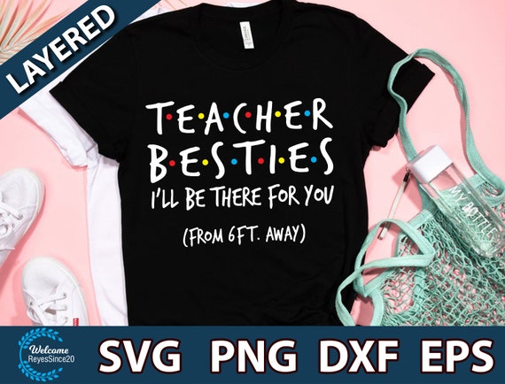 Download Teacher Besties I Ll Be There For You Svg Teacher Besties Etsy