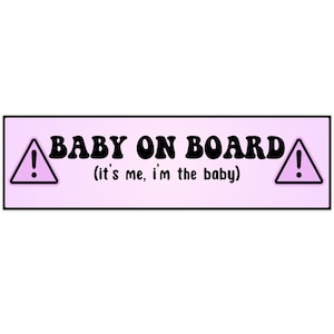 BABY ON BOARD, jestem dzieckiem, słodka naklejka na zderzak | Zabawne naklejki na zderzak | Dziewczęce | Naklejki samochodowe winylowe | Millennial Gen Z, Retro, Nowe auto, Jazda