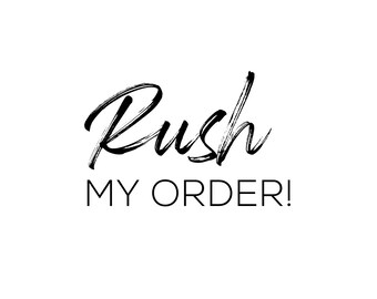 Rush order