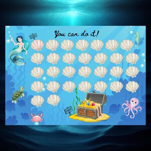 May include: A blue reward chart with an underwater theme. A mermaid, seahorse, turtle, crab, and octopus are featured. The chart has a treasure chest at the finish line and the text "You can do it!"