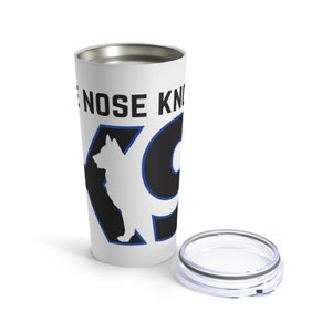 The Nose Knows, K9 Handler 20 oz Tumbler image 5