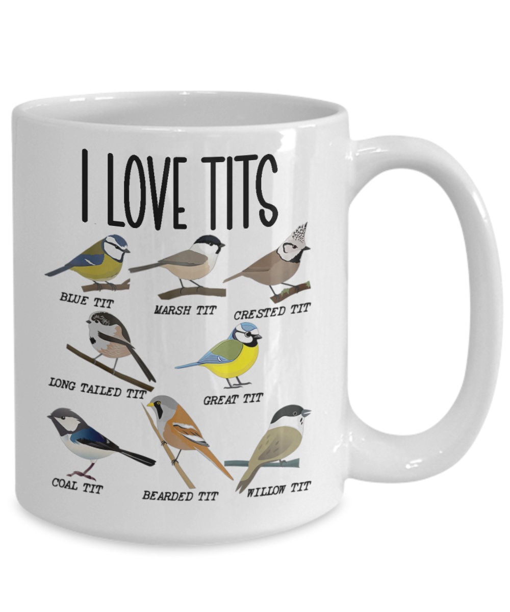 I Love Tits Mug, I Like Tits Mug, Fowl Language Bird Mug, Foul Language  Bird Mug, Dirty Bird Mug, Birder Birthday, Bird Watching Christmas 