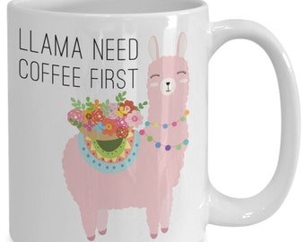 Llama mug, llama need coffee first, but first coffee mug, llama coffee cup