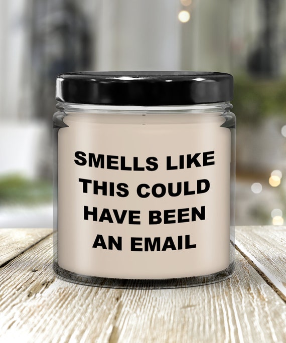 Smells Like This Could Have Been An Email Candle Etsy