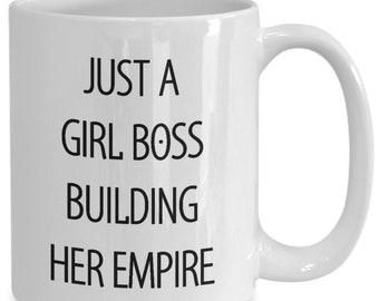 Female Entrepreneur Mug, Just a Girl Boss Building Her Empire Mug, Entrepreneur  Mug for Women, Women Business Owner Gift