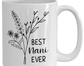 Best nani ever mug, nani gift, best gifts for nani, nani christmas, nani birthday, nani coffee mug, nani mother's day, nani tea mug