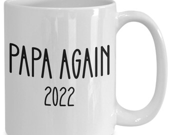 Papa again 2022 mug, papa Christmas mug, papa birthday mug, baby reveal to papa, papa again 2022 gift