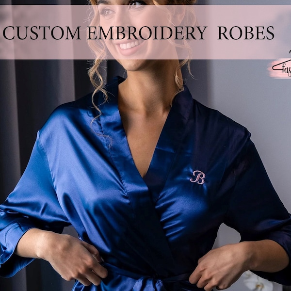 Custom Satin Robes Customized Embroidery Robes Personalized Embroidered Robes Wedding Robes Bridal Satin Robes Bridesmaid Robe Wedding Gifts