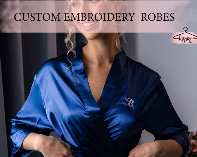 Custom Satin Robes Customized Embroidery Robes Personalized Embroidered Robes Wedding Robes Bridal Satin Robes Bridesmaid Robe Wedding Gifts