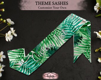 Tropical Theme Sash Customized Theme Sash Personalized Your Text Sash Bridesmaid Sash Custom Leaf Print Sash Bridal Sash Bride to be Sash