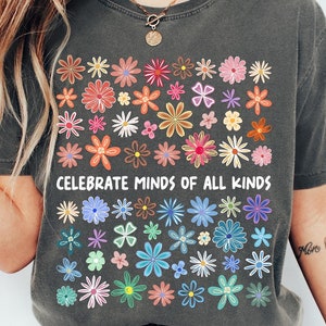 Comfort Colors Autism Awareness Teacher Shirt, Celebrate Minds of All Kinds Shirt, SPED Teacher Shirt, Autism Acceptance Advocate Tee