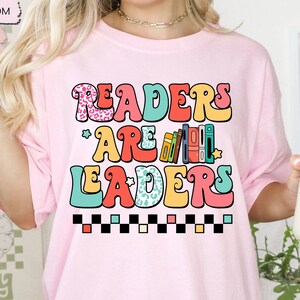 Readers Are Leaders Shirt, Reading Teacher Shirt, Groovy Teacher Shirt, Back To School Shirt for Teacher, Reading Shirt, School Librarian