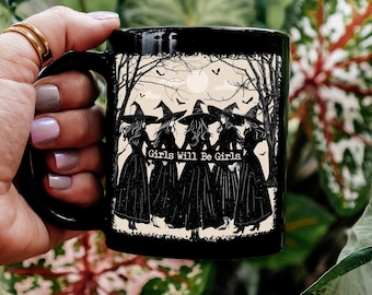 Girls Will Be Girls Witchy Halloween Mug, Coven Salem Witch 1692 Mug, Feminist Halloween Mug, Witchy Halloween Mug, Spooky Mug, Women Rights
