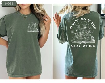 Comfort Colors Book Lover Shirt, Read Books Be Kind Stay Weird Shirt, Booktok Shirt, Celestial Book Lover Tee, Fantasy Bookworm Shirt Reader