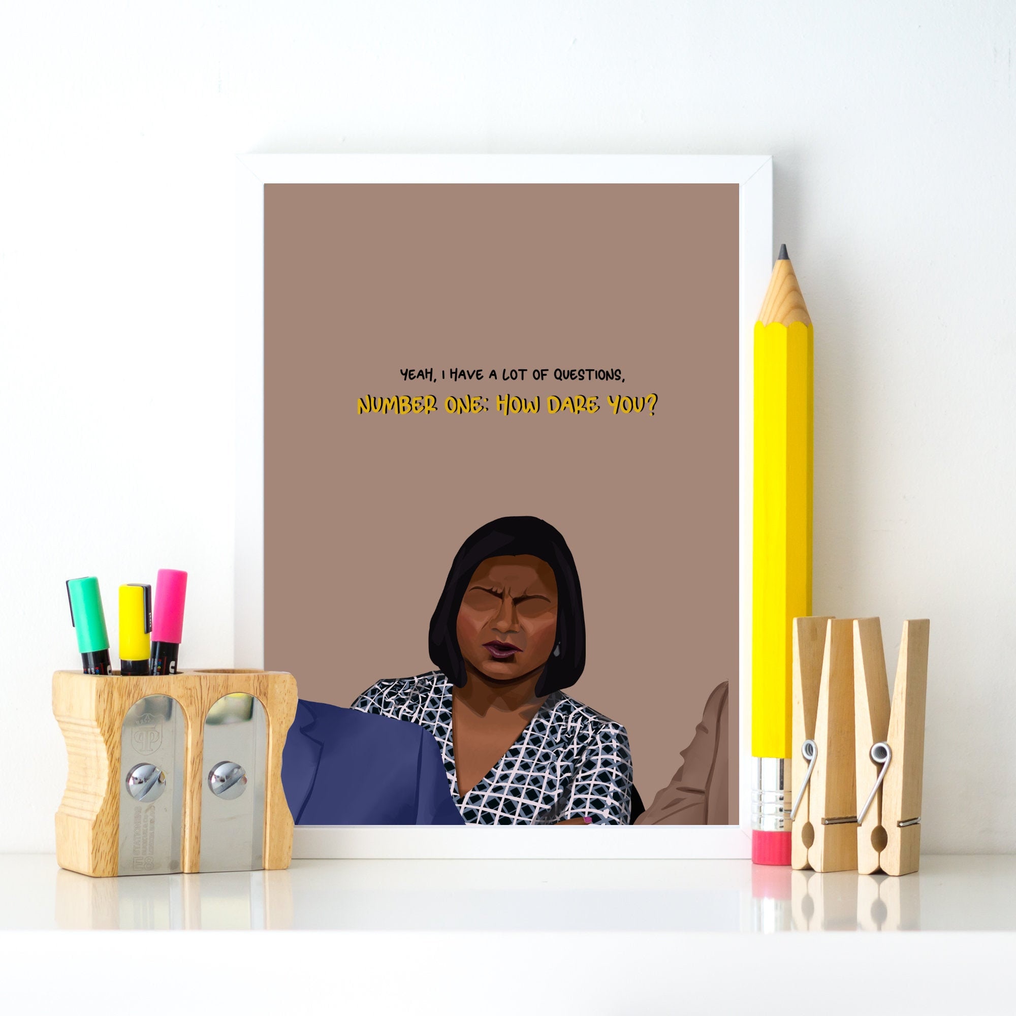 Impresión de arte de pared How Dare You de Kelly Kapoor - The Office - Mindy  Kaling - Descarga digital - Etsy México, image size:2000x2000