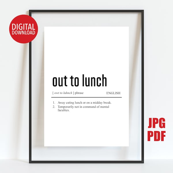 Out to Lunch Definition Print, Printable Home Office Poster, Funny Desk Sign Digital Download, Downloadable Work Quotes, Workplace Wall Art