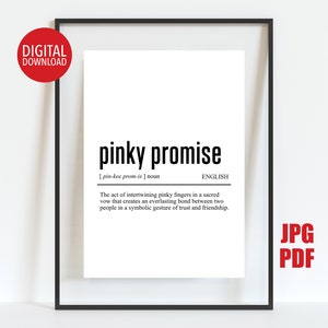 May include: Black and white printable definition of the word "pinky promise" with the phonetic spelling and a description of the meaning. The text is in a simple sans-serif font. The image is suitable for printing as a poster or wall art.