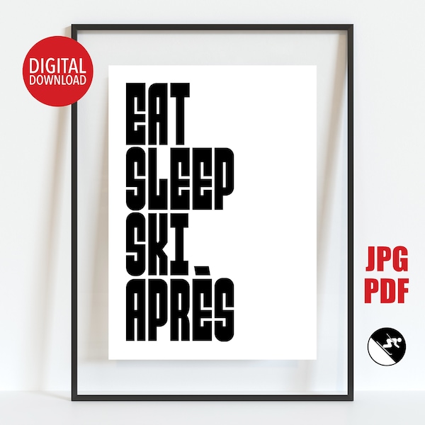 Eat Sleep Ski Après, Après Ski Poster, Printable Wall Art for Ski Chalet, Ski Art Print, Aprés Ski Party Decor, Skier Digital Download