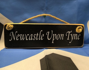 Newcastle Upon Tyne (Wooden Sign)