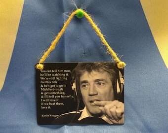 Kevin Keegan, I Will Love It (Metal Dangle)