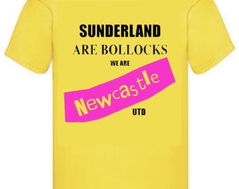 Sunderland Are B******s We Are Newcastle (T-Shirt)