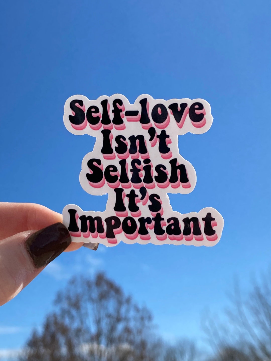 Self Love Isn’t Selfish It’s Important Quote Sticker ...