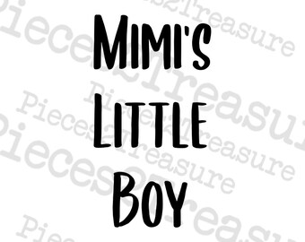 Mimi's Little Girl, Boy, Baby, Grandchild, SVG, Cricut SVG, Silhouette SVG, Vinyl Cut digital file, grandma, t-shirt svg