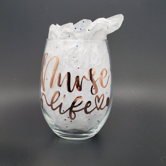 nurse life wine glass, stemless wine glass, gift for nurse, nurse life,  valentine gift