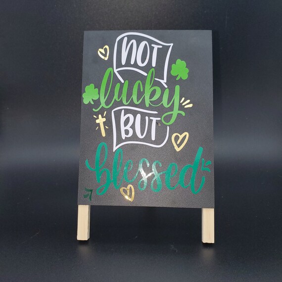 not lucky but blessed, St Patrick's day décor, Irish sign, St. Patrick's day decorations, St Patrick's day decorations for table