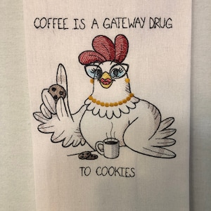 Embroidered Chicken towel &#39;Coffee is a gateway...&#39;