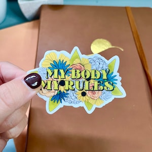 My Body My Rules Sticker | Pro Choice Sticker | Women Empowerment Sticker | Empowerment Sticker | Laptop Sticker