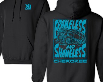 Frameless And Shameless Cherokee XJ Black Hoodie, Cherokee Graphic Sweatshirt, Awesome gift for the Cherokee XJ Owner