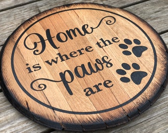 Pet Lover Rustic Barrel Head Wall Sign | Home Is Where The Paws Are | Dog Lover Paw Sign Wall Art | Fur Babies Best Gift