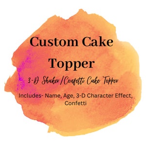 Custom 3-D Shaker Cake Topper