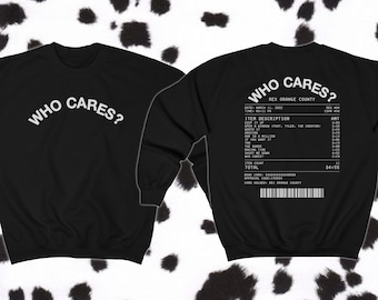 Who Cares Album Receipt Rex Inspired Crewneck Sweatshirt