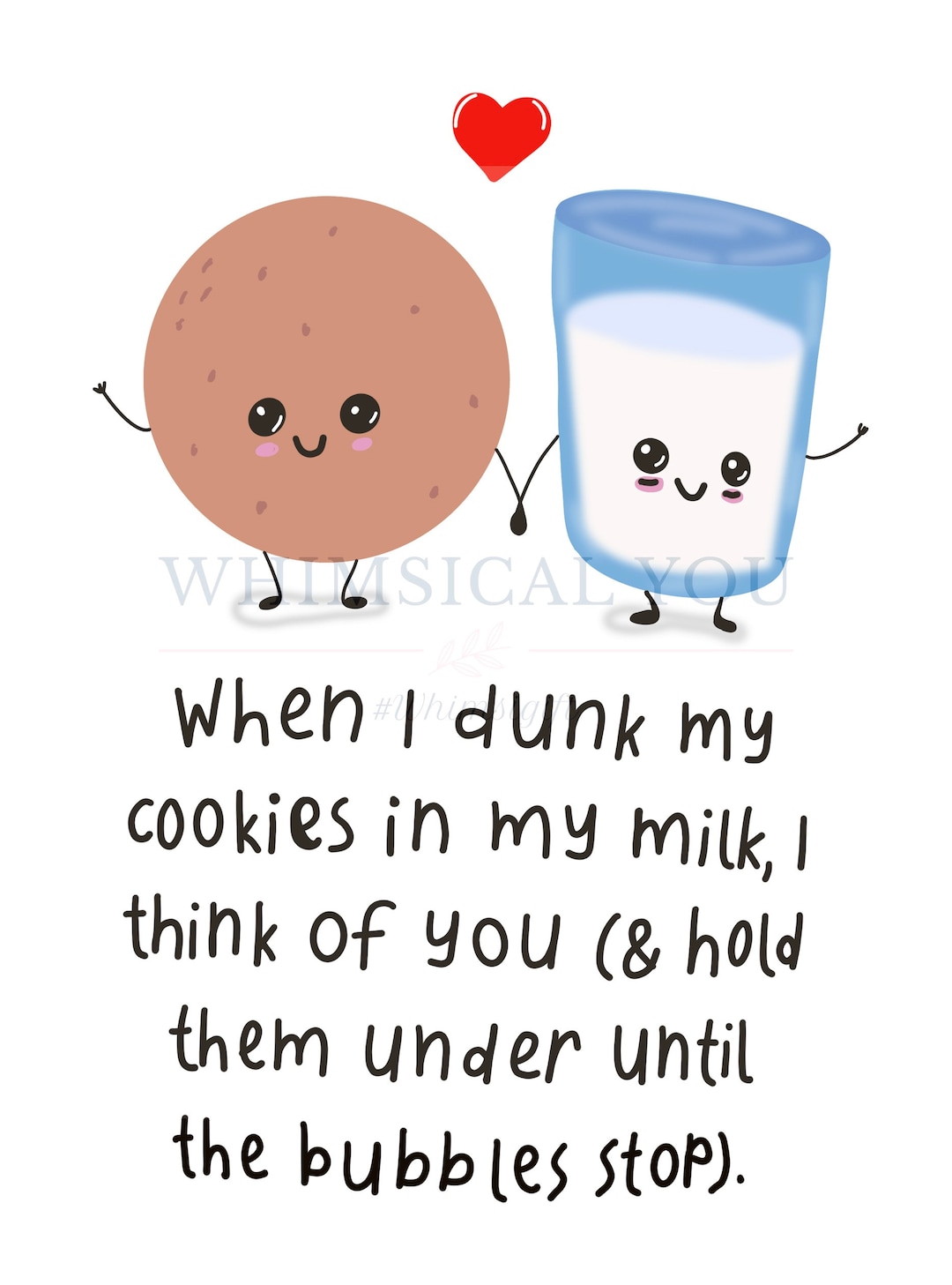 When I Dunk My Cookies in My Milk, I Think of You (and Hold Them Under
