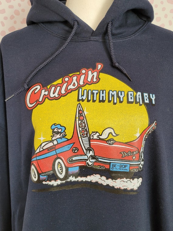 Cruisin' With My Baby, Vintage Graphic Hoodie, Na… - image 3