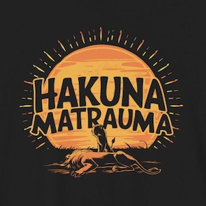 Maglietta Hakuna Matrauma: Divertente umorismo sulla salute mentale, maglietta per sopravvissuti a un trauma immagine 1