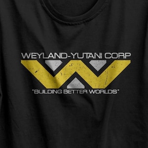 Weyland-Yutani Corp &quot;Building Better Worlds&quot; Alien Movie T-Shirt - Sci-Fi Fan Apparel -  Tee for Alien Franchise Lovers, Space Horror Gift