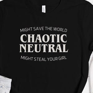 Chaotic Neutral Shirt, Dnd Agliment RPG Tshirt, Gift for DM, Dungeons Tshirt, DnD Tshirt, DnD Gift, Dungeons Shirt Dragons