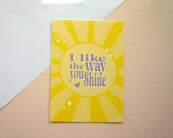 Cartão postal ilustrado A6 / Mini impressão - Citação positiva "Eu gosto do jeito que você brilha"