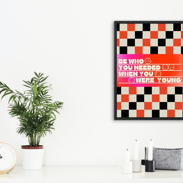 Be Who You Needed Digital Illustration, Printable Wall Art, Aesthetic Wall Art Collage, Indie Room Decor- Orange Checkers Abstract Saying