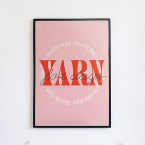 Yarn for Days Knitting Poster, Embroidery Wall Art, Crochet Graphic Poster, Gift for Knitters, Digital Download