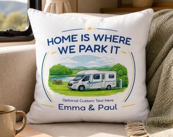 Personalised Motorhome Cushion - Home Is Where We Park It with Names