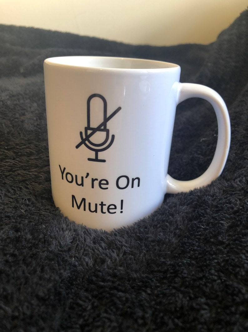 Teams / Zoom You're On Mute Mug Colleague Gift Work Gift Office Gift Manager Gift Video Calling Conference Mug image 3