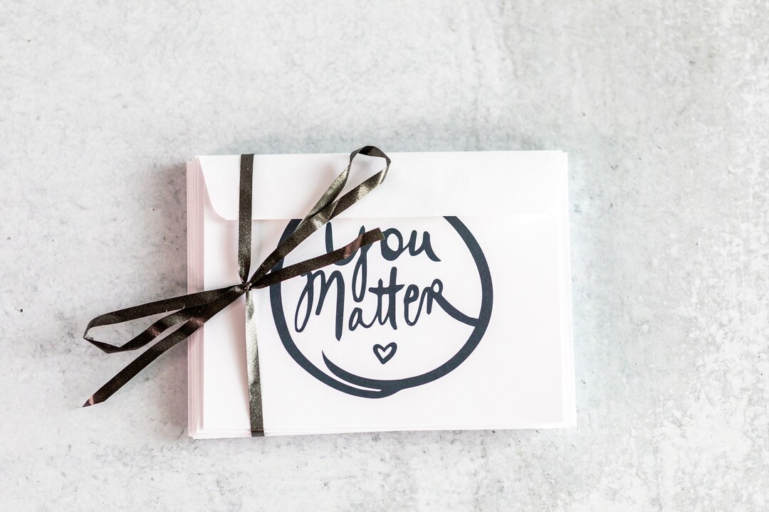 You Matter Blank Inside Note Cards With Envelopes set of 5 Etsy