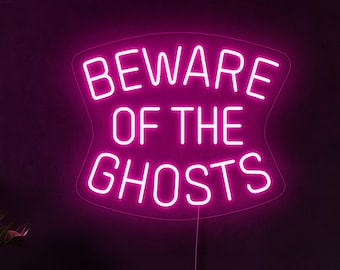 Beware of the ghosts neon sign, Halloween neon sign, Ghost neon sign, Spooky neon sign decor, Ghost wall art decor, Halloween wall art decor